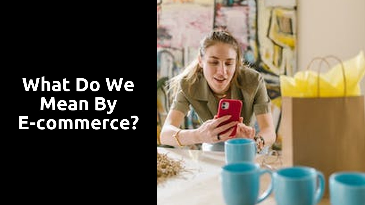 What do we mean by e-commerce?